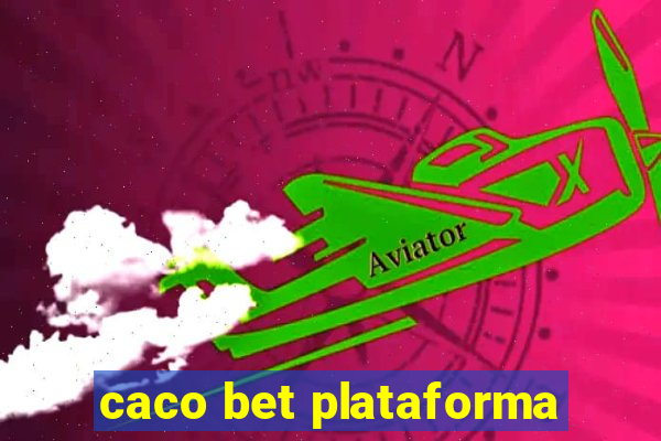 caco bet plataforma